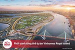 Những cây cầu nối đảo Vũ Yên - điểm nhấn của Vinhomes Royal Island trong mắt CEO Nhà Today