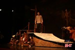 “Sống mãi tuổi 17” - vở kịch truyền cảm hứng cho tuổi trẻ Hà Tĩnh