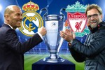 Real Madrid vs Liverpool, 01h45 ngày 27/5: Cuộc hò hẹn lịch sử