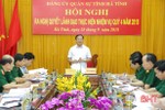 Đảng ủy Quân sự Hà Tĩnh ra nghị quyết lãnh đạo thực hiện nhiệm vụ quý IV