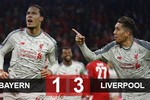 Bayern 1-3 Liverpool (chung cuộc 1-3): Thắng thuyết phục Bayern, Liverpool vào tứ kết