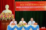 Hội thảo khoa học “Đồng chí Trần Phú - Tổng Bí thư đầu tiên, nhà lý luận xuất sắc của Đảng, người con ưu tú của quê hương Hà Tĩnh”