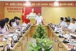 Soát xét nội dung phục vụ Kỳ họp thứ 15 HĐND Hà Tĩnh