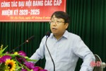 Xác định nhiệm vụ trọng tâm để Nghị quyết Đại hội Đảng bộ TP Hà Tĩnh đi vào cuộc sống