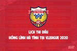 Lịch thi đấu CLB Hồng Lĩnh Hà Tĩnh tại giai đoạn 2 V.League 2020