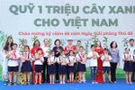 “Quỹ 1 triệu cây xanh cho Việt Nam”: Lan toả tình yêu thiên nhiên, môi trường đến với học sinh