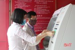 Sớm hóa giải “bất tiện” trong chi trả an sinh xã hội qua ATM ở Hà Tĩnh