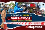 Hà Tĩnh quyết liệt “chiến đấu” với virus SARS-CoV-2 siêu lây nhiễm
