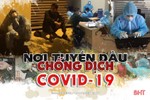Loạt bài “Nơi tuyến đầu chống dịch” của Báo Hà Tĩnh giành giải A Giải Báo chí Trần Phú năm 2020
