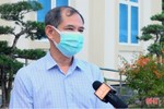 Quyền Giám đốc Sở Y tế Hà Tĩnh: Hoàn thành tiêm vắc-xin đợt 8 trong ngày mai