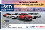 Chương trình lái thử và khuyến mại nhân kỷ niệm 5 năm thành lập Hyundai Hà Tĩnh