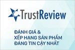 TrustReview tự hào là website đánh giá chuyên nghiệp nhất Việt Nam