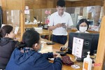 Áp dụng quy định mới về rút tiền gửi trước hạn ở Hà Tĩnh: Lợi ích “kép”!