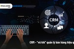 Ứng dụng CRM - hàng ngàn doanh nghiệp Việt bứt phá doanh thu trong thời đại số