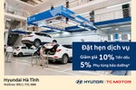 Hyundai Hà Tĩnh khuyến mãi siêu hấp dẫn: Đặt hẹn liền tay nhận ngay ưu đãi