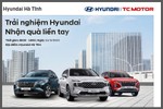 Trải nghiệm Hyundai - nhận quà liền tay