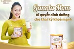 Ganola Mom bí quyết dinh dưỡng cho thai kỳ khỏe mạnh