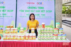 Hà Tĩnh có 30 sản phẩm tham gia “Tôn vinh đặc sản Việt OCOP"