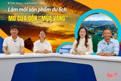 Talk show: Làm mới sản phẩm du lịch Hà Tĩnh - mở cửa đón "mùa vàng"
