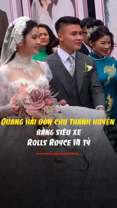 Quang Hải "rước" Chu Thanh Huyền bằng siêu xe Rolls Royce 14 tỷ