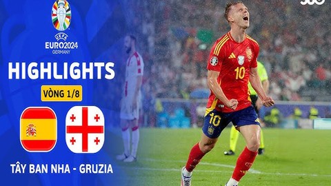 Highlights Tây Ban Nha - Gruzia: Đẳng cấp chênh lệch 
