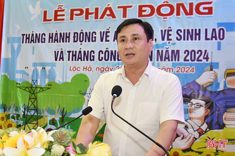Phó Chủ tịch UBND huyện Lộc Hà Nguyễn Việt Cường phát động Tháng hành động về ATVSLĐ và Tháng Công nhân năm 2024.